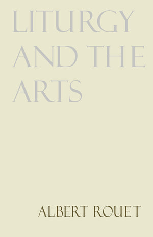 Liturgy And The Arts,New
