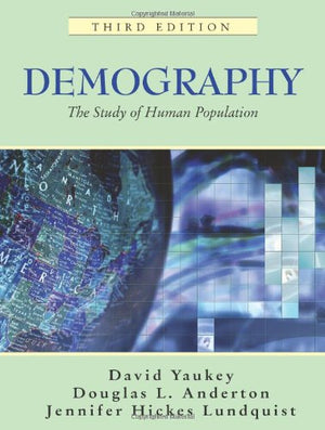 Demography: The Study of Human Population, Third Edition,Used