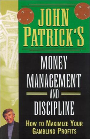 John Patrick's Money Management and Discipline: How to Maximize Your Gambling Profits,Used