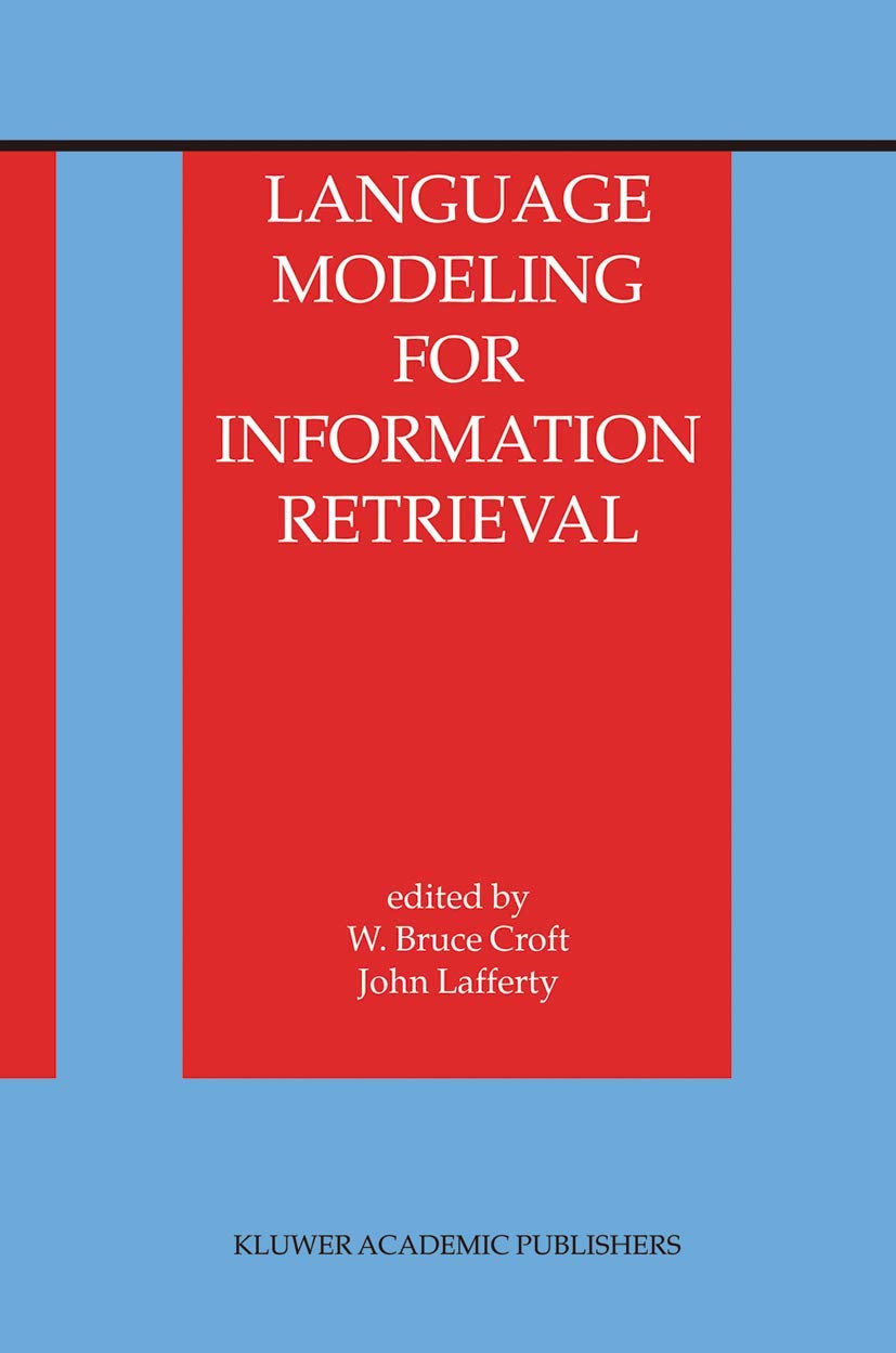 Language Modeling for Information Retrieval (The Information Retrieval Series, 13),Used