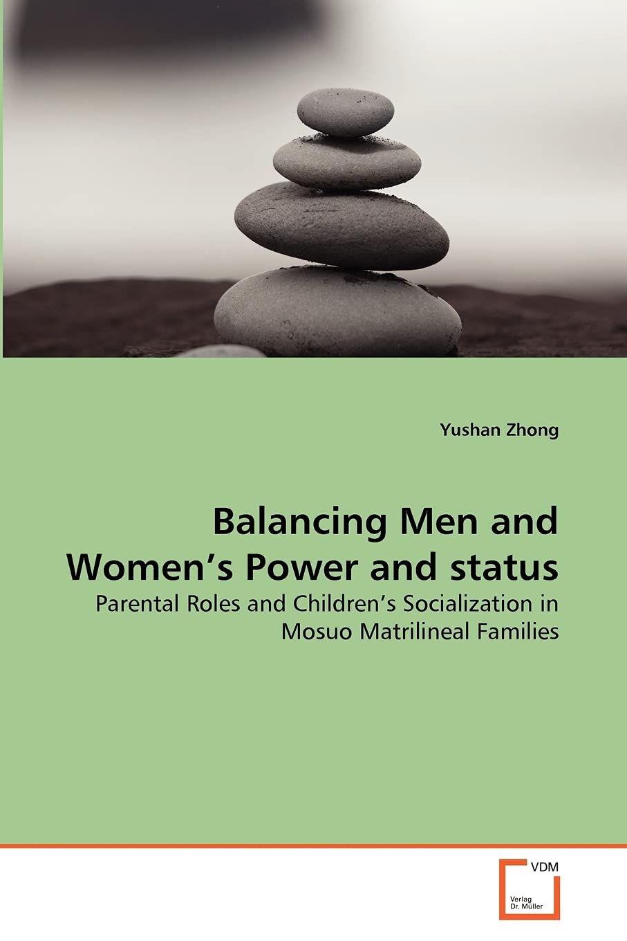 Balancing Men and Women's Power and status: Parental Roles and Children's Socialization in Mosuo Matrilineal Families,Used