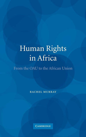 Human Rights in Africa: From the OAU to the African Union,Used
