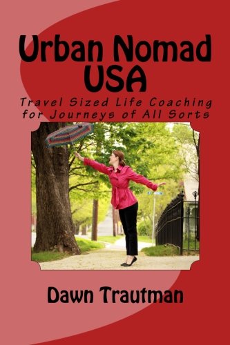 Urban Nomad Usa: Travel Sized Life Coaching For Journeys Of All Sorts,Used