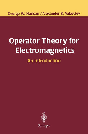 Operator Theory for Electromagnetics: An Introduction,Used