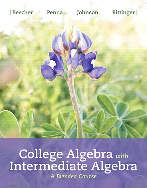 College Algebra with Intermediate Algebra: A Blended Course,Used