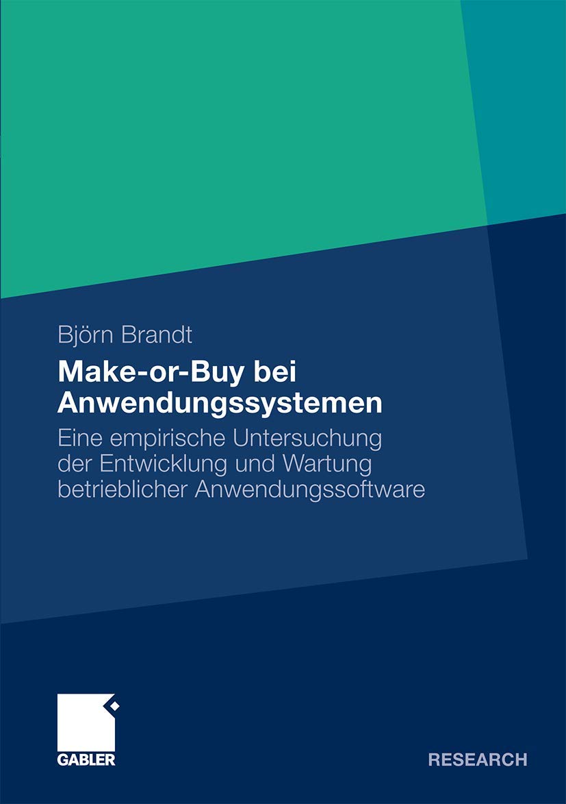 MakeorBuy bei Anwendungssystemen: Eine empirische Untersuchung der Entwicklung und Wartung betrieblicher Anwendungssoftware (G,Used