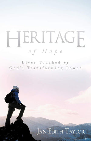 Heritage Of Hope: Lives Touched By God'S Transforming Power,Used