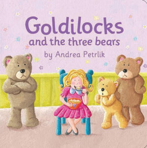 Goldilocks And The Three Bears (Classic Fairy Tale Board Book)