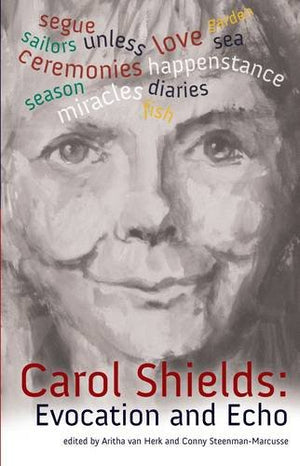 Carol Shields: Evocation and Echo (Canada Cahiers),Used