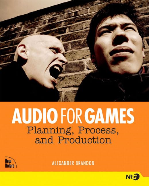 Audio For Games: Planning, Process, And Production,Used
