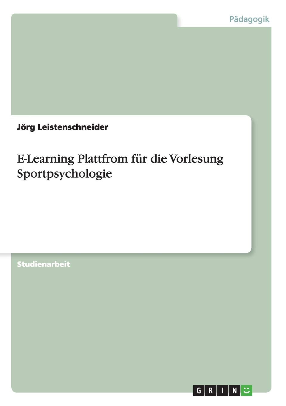 Elearning Plattfrom Fr Die Vorlesung Sportpsychologie (German Edition),Used