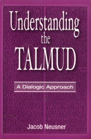 Understanding the Talmud: A Dialogic Approach,Used