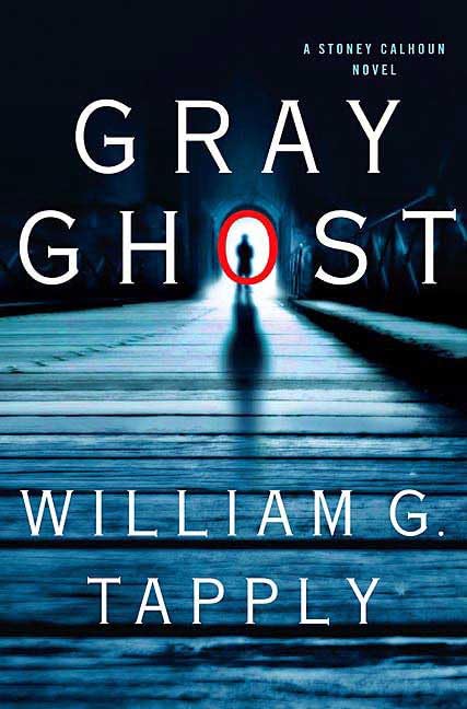 Gray Ghost: A Stoney Calhoun Novel,Used