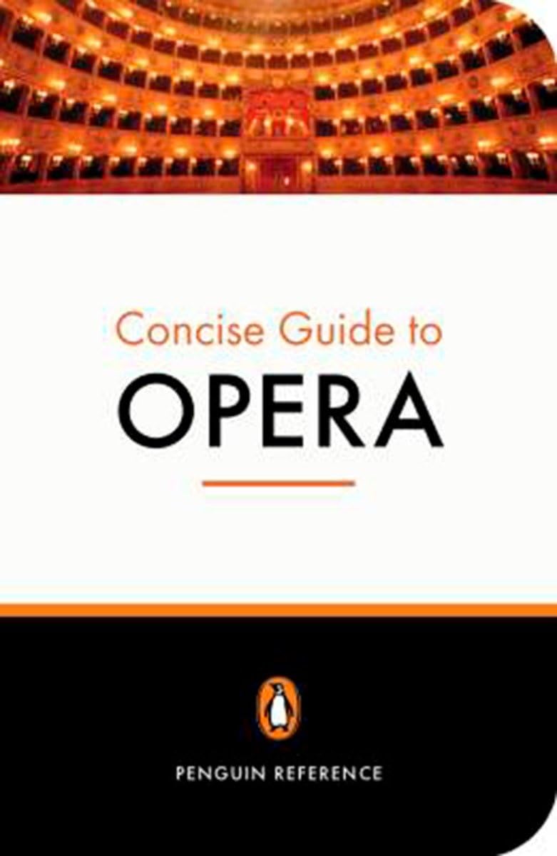 The Penguin Concise Guide to Opera,Used
