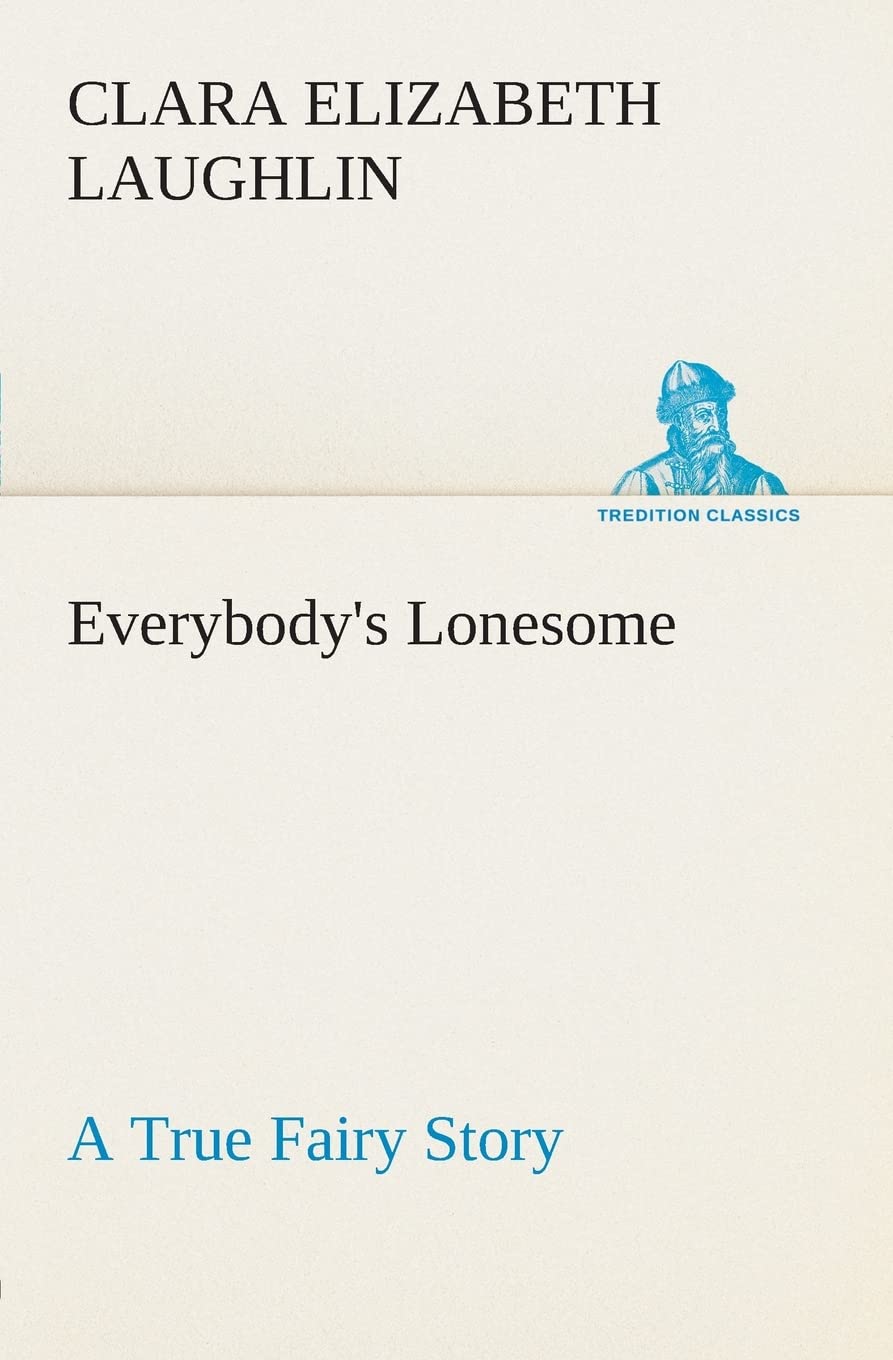 Everybody's Lonesome A True Fairy Story,Used