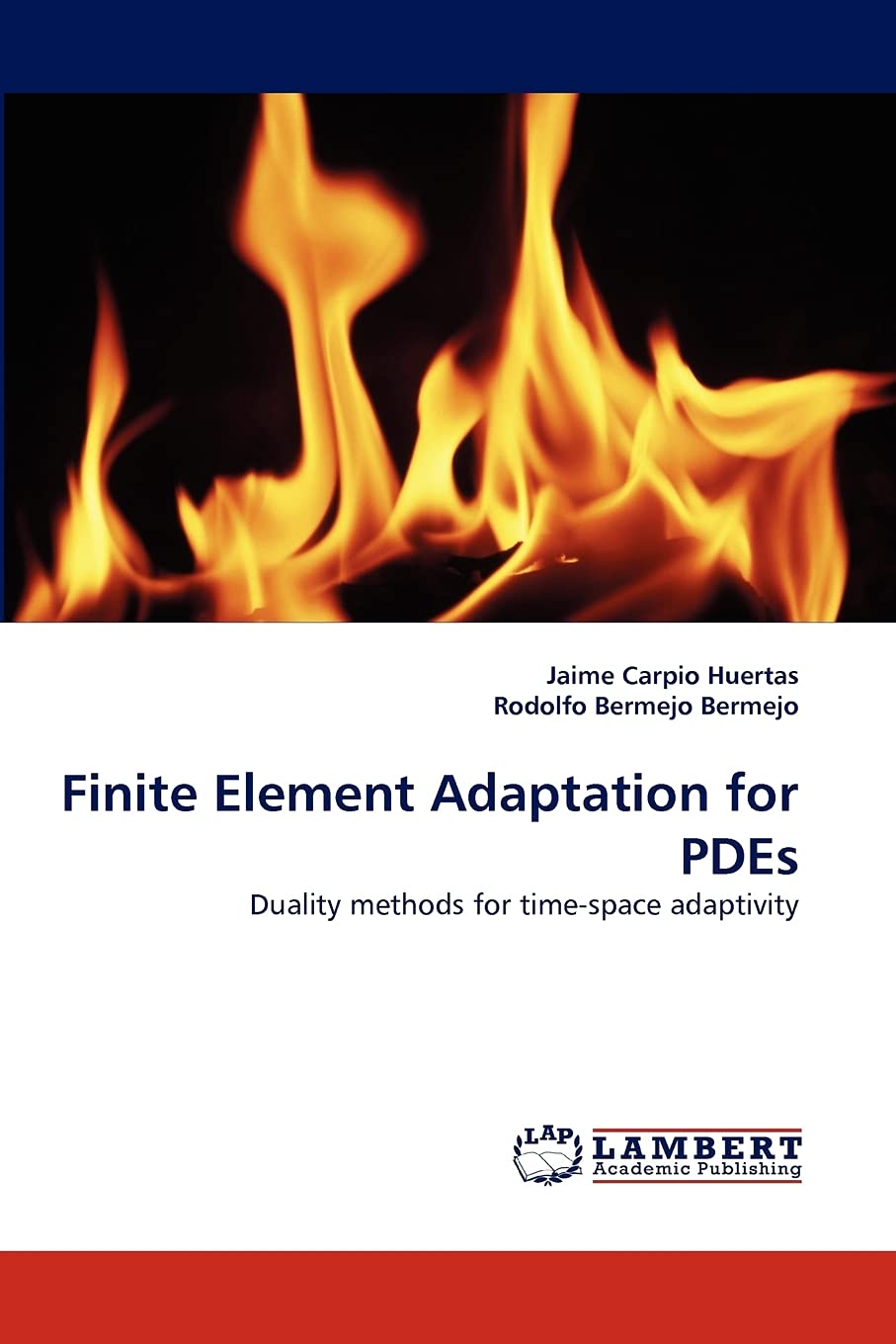 Finite Element Adaptation for PDEs: Duality methods for timespace adaptivity,Used