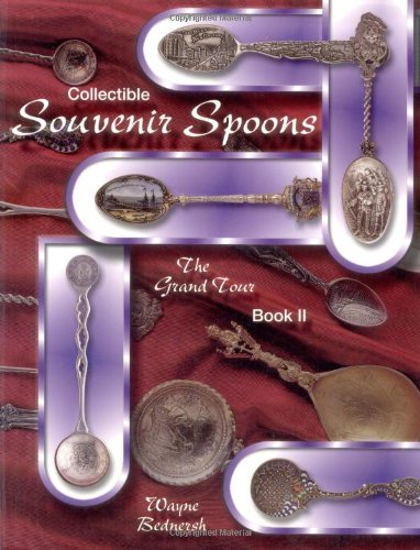 Collectible Souvenir Spoons: The Grand Tour (Book 2),Used