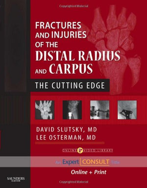 Fractures and Injuries of the Distal Radius and Carpus: The Cutting Edge  Expert Consult: Online and Print,Used