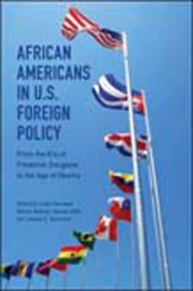 African Americans In U.S. Foreign Policy: From The Era Of Frederick Douglass To The Age Of Obama