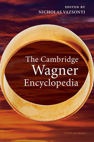 The Cambridge Wagner Encyclopedia,Used