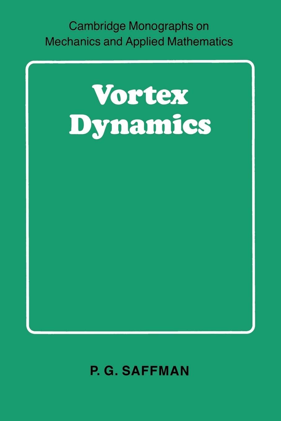 Vortex Dynamics (Cambridge Monographs on Mechanics),Used
