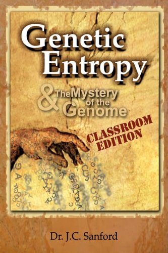 Genetic Entropy and the Mystery of the Genome Classroom Edition,Used