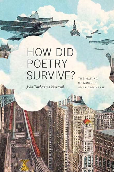 How Did Poetry Survive?: The Making of Modern American Verse,Used