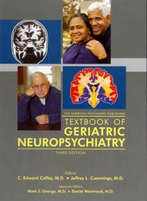 The American Psychiatric Publishing Textbook Of Geriatric Neuropsychiatry,New