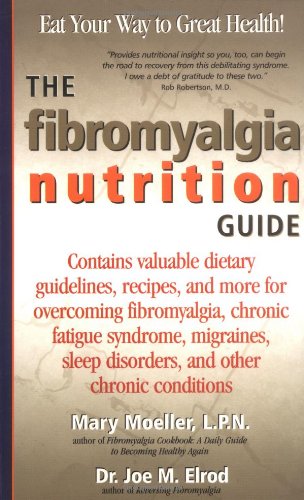 The Fibromyalgia Nutrition Guide: Contains Valuable Dietary Guidelines, Recipes, and More for Overcoming Fibromyalgia, Chronic F,Used