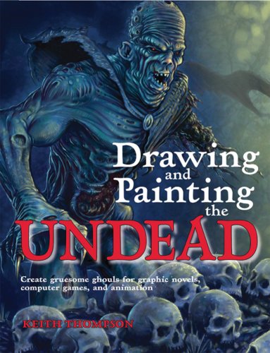 Drawing And Painting The Undead