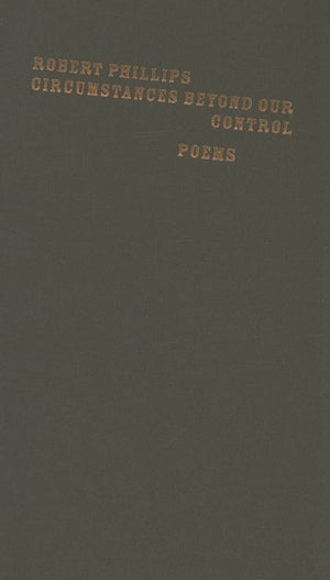 Circumstances Beyond Our Control: Poems (Johns Hopkins: Poetry and Fiction),Used