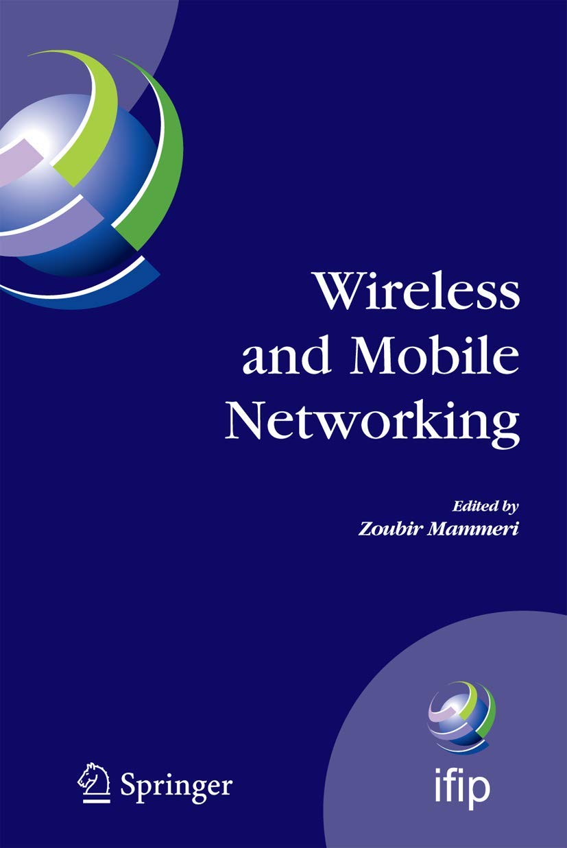 Wireless and Mobile Networking: IFIP Joint Conference on Mobile Wireless Communications Networks (MWCN'2008) and Personal Wirele,Used