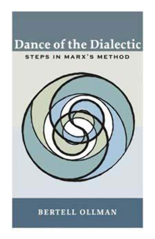 Dance of the Dialectic: STEPS IN MARX'S METHOD,Used