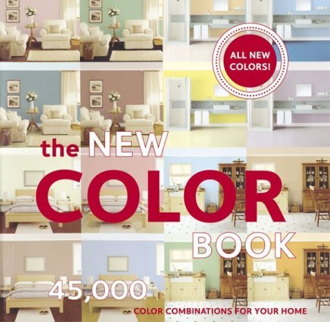 The New Color Book: 45,000 Color Combinations For Your Home