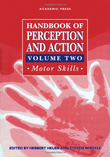 Handbook of Perception and Action, ThreeVolume Set: Handbook of Perception and Action, Volume 2: Motor Skills,Used