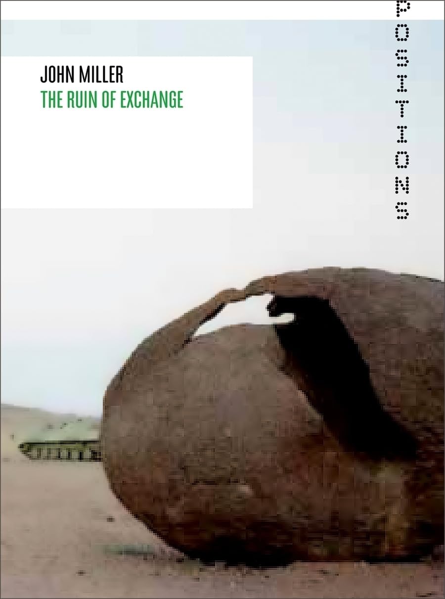 John Miller: The Ruin Of Exchange (Positions)