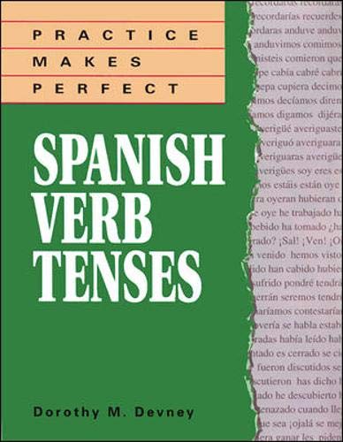 Practice Makes Perfect: Spanish Verb Tenses,Used