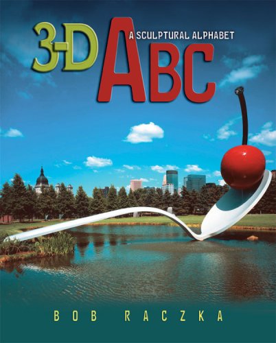 3D Abc: A Sculptural Alphabet (Bob Raczka'S Art Adventures),Used