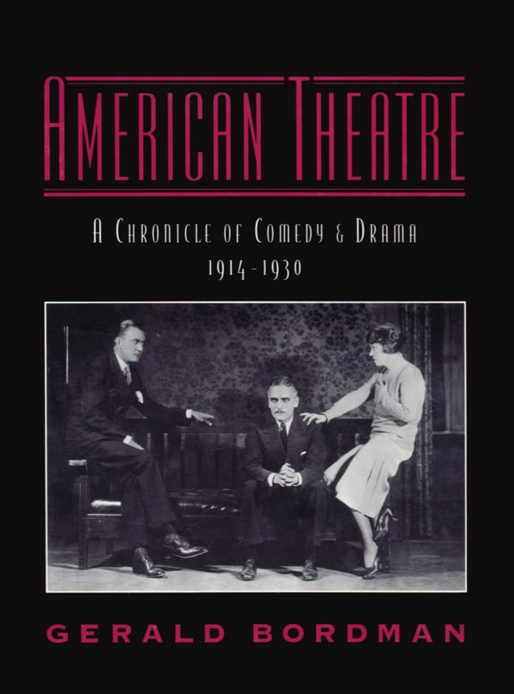 American Theatre: A Chronicle Of Comedy And Drama, 19141930,New