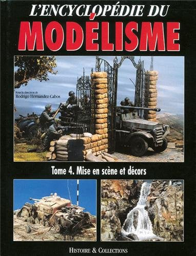 Mise En Scene Et Decors (L'Encyclopdie Du Modlisme) (French Edition)