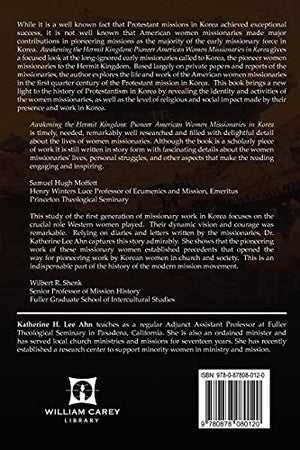 Awakening the Hermit Kingdom: Pioneer American Women Misionaries in Korea.,Used