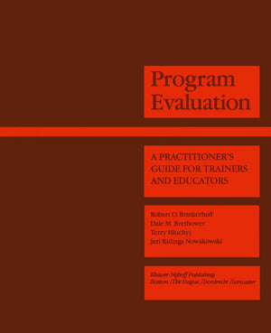 Program Evaluation: A Practitioners Guide for Trainers and Educators (Evaluation in Education and Human Services, 3),Used