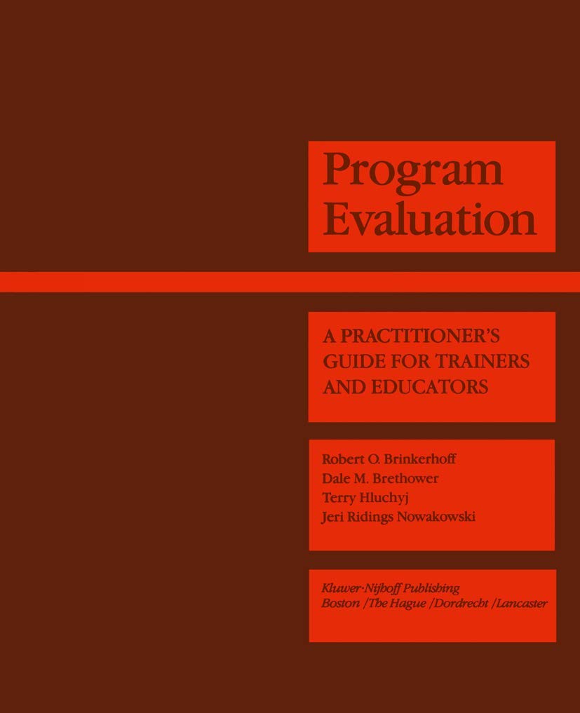 Program Evaluation: A Practitioners Guide for Trainers and Educators (Evaluation in Education and Human Services, 3),Used