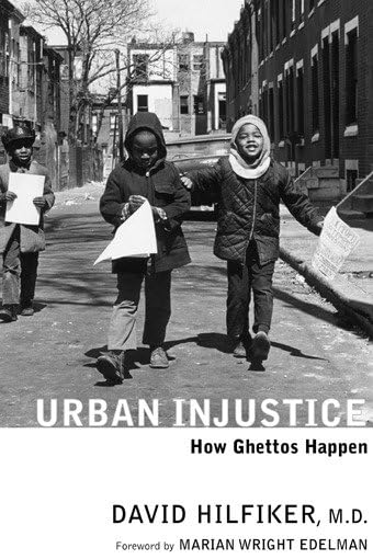 Urban Injustice: How Ghettos Happen,Used