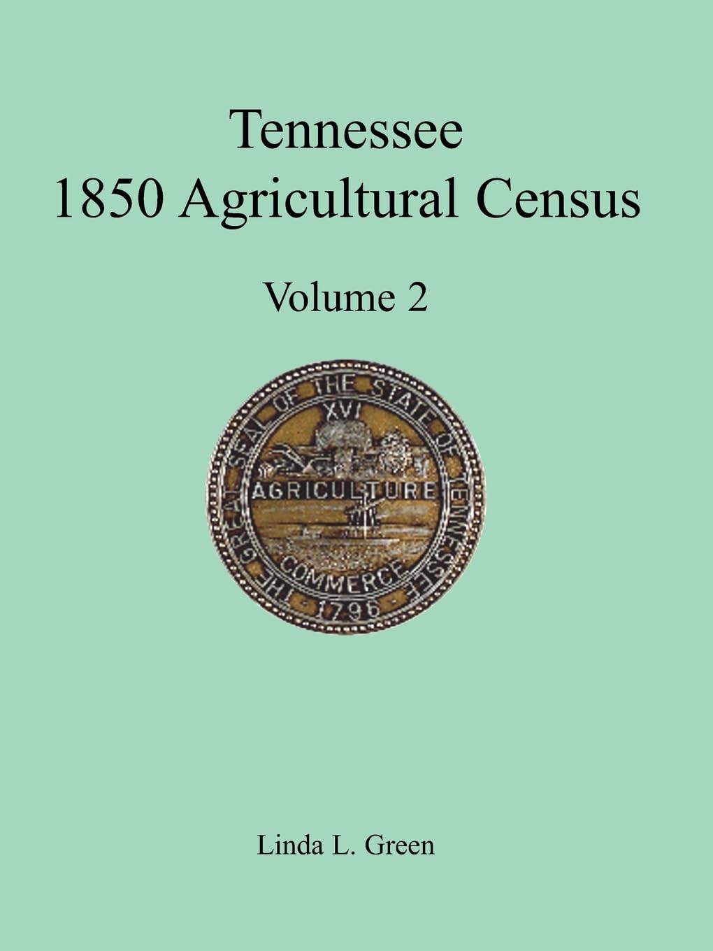 Tennessee 1850 Agricultural Census: Vol. 2, Robertson, Rutherford, Scott, Sevier, Shelby and Smith Counties,Used