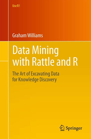 Data Mining with Rattle and R: The Art of Excavating Data for Knowledge Discovery (Use R!),Used