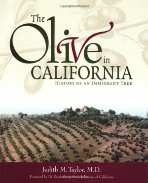The Olive in California: History of an Immigrant Tree,Used