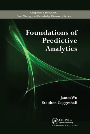 Foundations of Predictive Analytics (Chapman & Hall/Crc Data Mining and Knowledge Discovery Series),Used