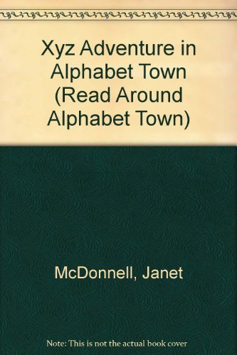 Xyz Adventure in Alphabet Town (Read Around Alphabet Town),Used
