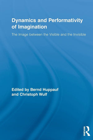 Dynamics and Performativity of Imagination (Routledge Research in Cultural and Media Studies),Used